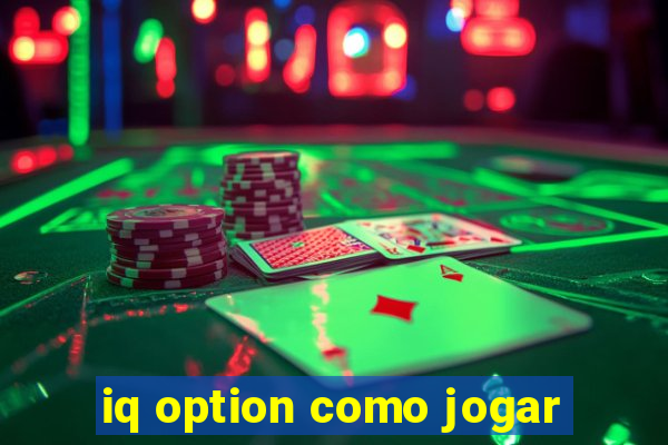 iq option como jogar